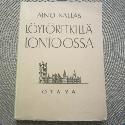Kallas, Aino: Löytöretkillä Lontoossa