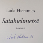 Laila Hietamies : Satakielimetsä : romaani (signeerattu) - pikkukuva 3