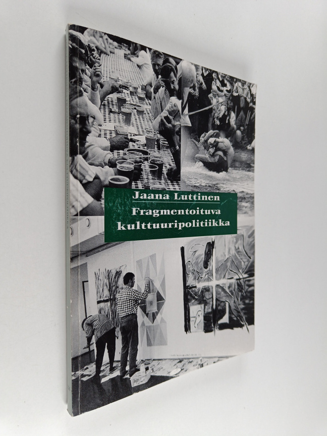 Jaana Luttinen : Fragmenting cultural policy, the interpr...