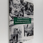 Jaana Luttinen : Fragmenting cultural policy, the interpr... - pikkukuva 1