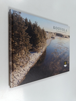 Pekka Turtiainen : Kouvola : Kymijoen kaupunki = Kouvola ...