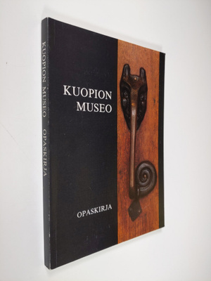 Jouko Aroalho ym. : Kuopion museo : opaskirja