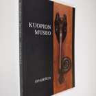 Jouko Aroalho ym. : Kuopion museo : opaskirja - pikkukuva 1