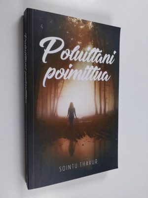 Sointu Thakur : Poluiltani poimittua