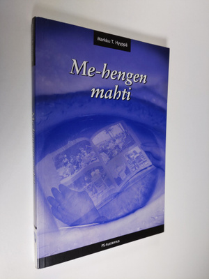 Markku T. Hyyppä : Me-hengen mahti