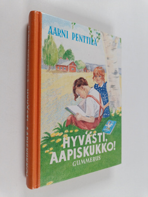 Aarni Penttilä : Hyvästi aapiskukko : näköispainos