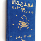 Debi Gliori : Magiaa mafian tahtiin - pikkukuva 1