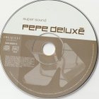 Pepe Deluxe • Super Sound CD - pikkukuva 3