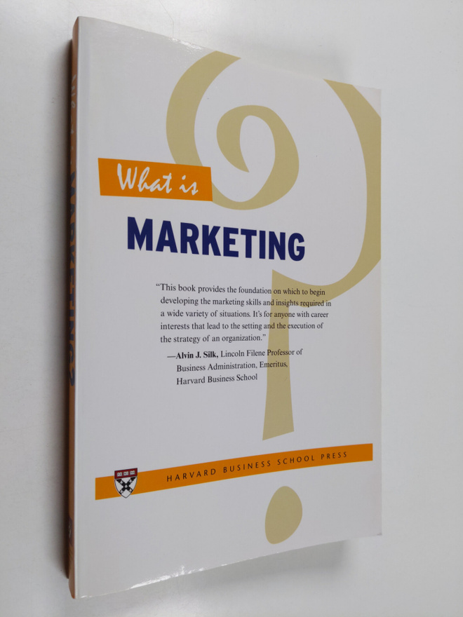 Alvin J. Silk : What is marketing?
