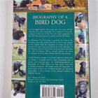 Garry Wallace : Biography of a Bird Dog - A Labrador Retr... - pikkukuva 2