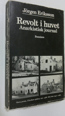 Jörgen Eriksson : Revolt i huvet : Anarkistisk journal