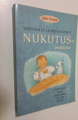 John Pearce : Vauvan ja leikki-ikäisen nukutusohjelma : k...