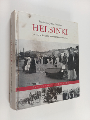 Jarmo (toim.) Nieminen : Helsinki ensimmäisessä maailmans...