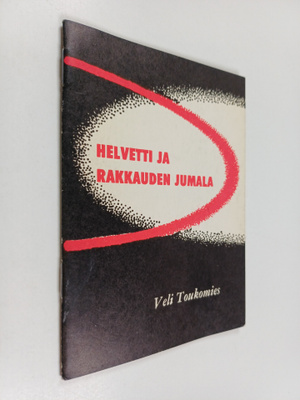 Veli Toukomies : Helvetti ja rakkauden Jumala