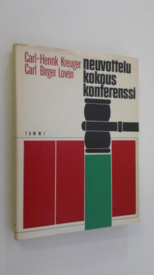 Carl-Henrik Kreuger : Neuvottelu, kokous, konferenssi