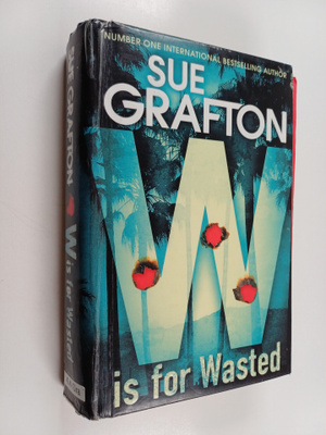 Sue Grafton : W is for wasted