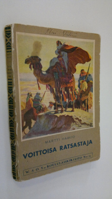 Martti Haavio : Voittoisa ratsastaja : välähdyksiä suuris...