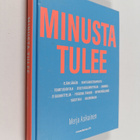 Minusta tulee : eläinlääkäri, ravitsemusterapeutti, toimi... - pikkukuva 1