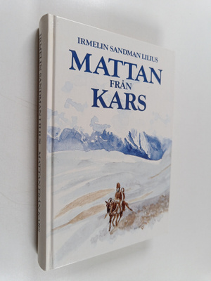 Irmelin Sandman Lilius : Mattan från Kars