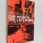 Oscar Hijuelos : Our House in the Last World - pikkukuva 1