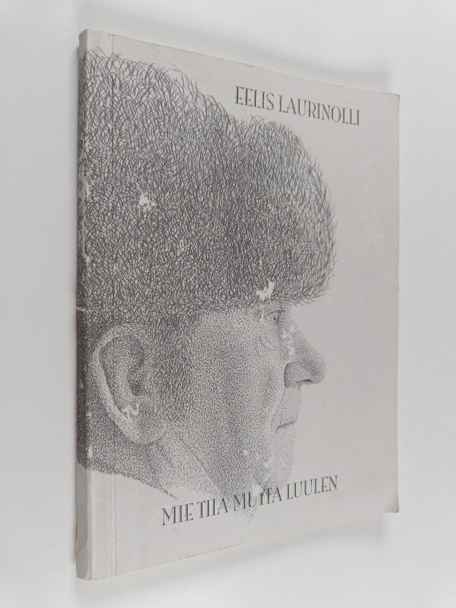 Eelis Laurinolli : Mie tiiä mutta luulen