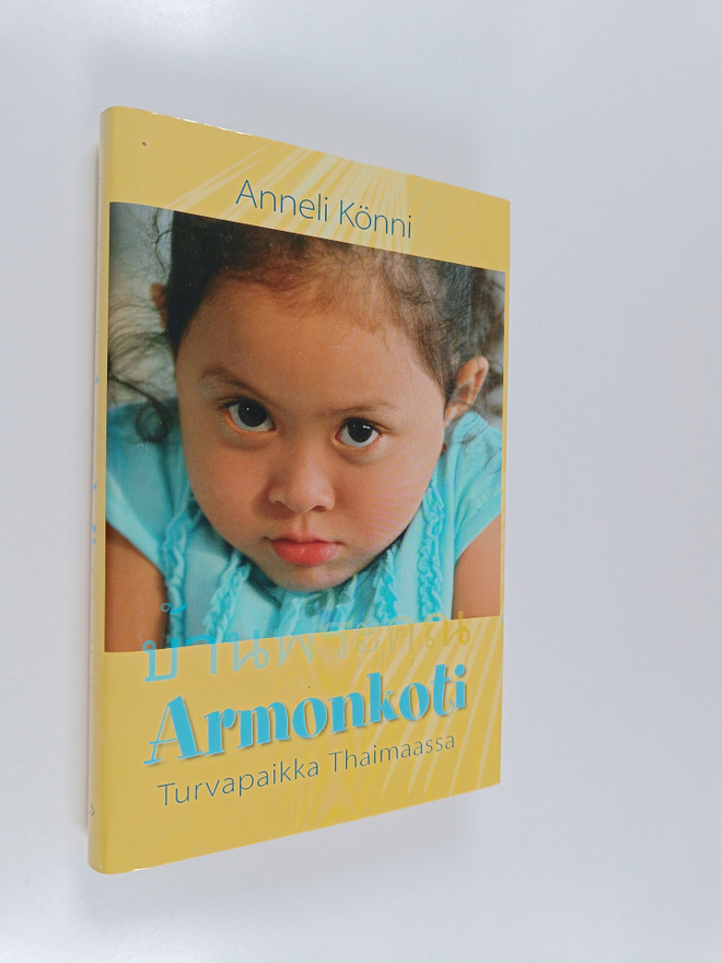 Anneli Könni : Armonkoti : turvapaikka Thaimaassa