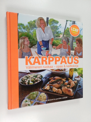 Cathrine Schuck : Karppaus : välimeren ruokaa - opas & ke...