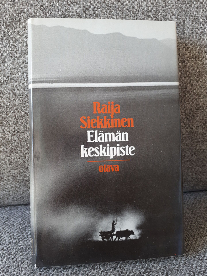 Raija Siekkinen: Elämän keskipiste