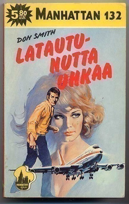 Smith, Don: Latautunutta uhkaa (Manhatta #132; 1977)
