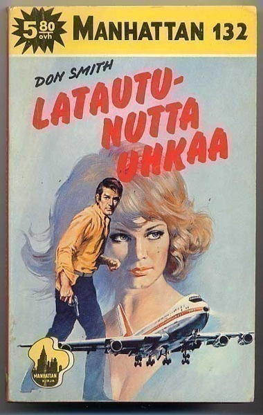 Smith, Don: Latautunutta uhkaa (Manhatta #132; 1977)