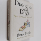 Bruce Fogle : Dialogues with Dogs - Why Dogs Behave the W... - pikkukuva 1