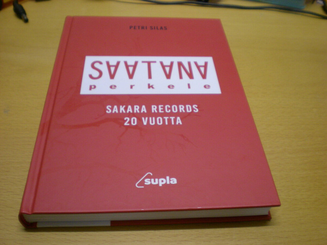 Petri Silas: Saatana perkele - Sakara Records 20 vuotta