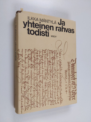 Ilkka Mäntylä : Ja yhteinen rahvas todisti : Kollaasi 160...