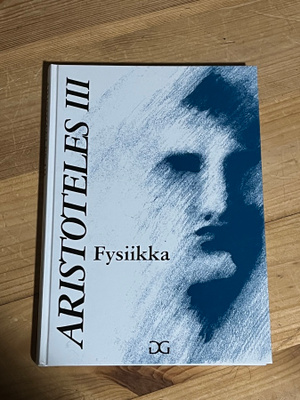 Aristoteles III Fysiikka (gaudeamus 1992)