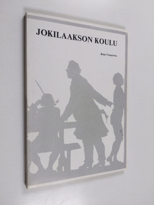 Reijo Virmavirta : Jokilaakson koulu : Harjavallan koulul...