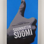 Risto E. J. ym. Penttilä : Suunnaton Suomi : Suomi ilman ... - pikkukuva 2