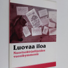 Luovaa iloa : nuorisokirjailijoiden vuosikymmeniä - pikkukuva 1