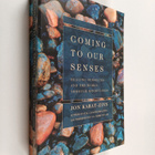 Jon Kabat-Zinn : Coming to Our Senses - Healing Ourselves... - pikkukuva 1