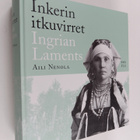 Aili Nenola : Inkerin itkuvirret = Ingrian laments - pikkukuva 1