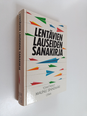 Maunu (toim.) Sinnemäki : Lentävien lauseiden sanakirja