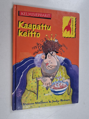 Karen Wallace : Kaapattu keitto