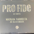 Pro Fide: Matkan varrelta - 40 klassikkoa 2cd - pikkukuva 1