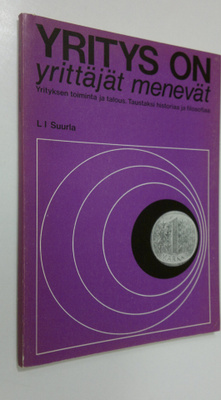 L. I. Suurla : Yritys on - yrittäjät menevät : Yrityksen ...
