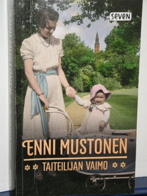 Enni Mustonen : TAITEILIJAN VAIMO