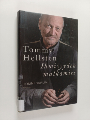 Tommy Hellsten - ihmisyyden matkamies