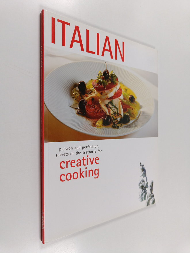 Italian : passion and perfection, secrets of the trattori...