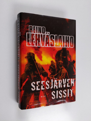 Reino Lehväslaiho : Seesjärven sissit