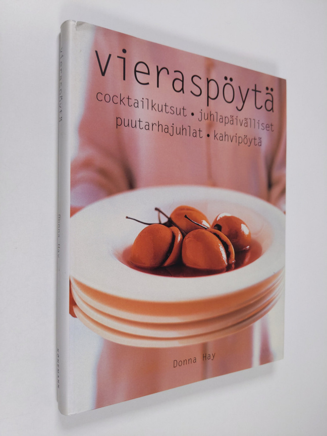Donna Hay : Vieraspöytä : coctailkutsut, juhlapäivälliset...