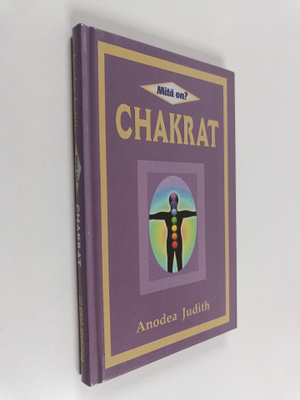 Anodea Judith : Mitä on chakrat