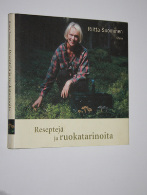 Riitta Suominen : Reseptejä ja ruokatarinoita